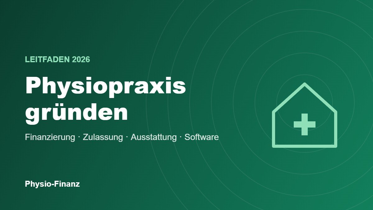 Physiopraxis gründen – Leitfaden 2026